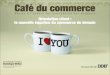 Café du commerce "Orientation client"