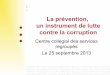 Rencontre annuelle 2013. La prévention : un instrument de lutte contre la corruption