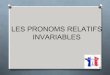 Pronoms relatifs invariables