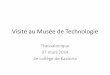 Visite au Musée de Technologie a Thessalonique 4e college de Kastoria