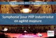 Symphonie pour PHP industrialisé en agilité majeure
