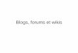 Blogs, forums et wikis