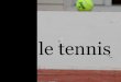 Le tennis (pecha kucha avec son)
