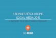 5 Bonnes Résolutions Social Media 2015
