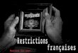 Restrictions francaises