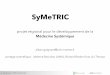 SyMeTRIC : projet régional pour le développement de la médecine Systèmique