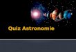 Quiz Astronomie