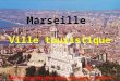 Marseille!!! La cité des mille et une nuit!