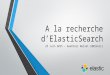 A la recherche d'ElasticSearch
