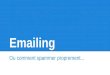 10 secrets pour ©viter que vos emails arrivent en spam