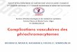 Complications vasculaires des phéochromocytomes Dr Boudiaf.Dia Eddine, Pr Semrouni Mourad