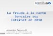 La fraude à la carte bancaire sur internet en 2010