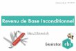Présentation du Revenu de Base Inconditionnel - initiative populaire Suisse