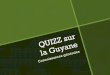 Quizz Connaissances Générales sur la Guyane