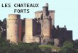 Chateaux Forts