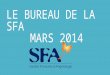 LE BUREAU DE LA SFA 2014.pptx