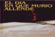 El Dia en Que Murio Allende. Ingacio Gonzalez.pdf
