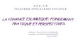 La Finance Islamique Fondement, Pratique Et Perspectives