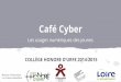 Café Cyber collège Honoré d'Urfé