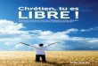 Chrétien, tu es libre ! (French)