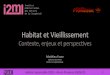 Fondation i2ml - Habitat et Vieillissement: contexte, enjeux et perspectives