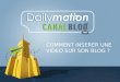 Comment insérer une vidéo Dailymotion sur son blog Canalblog ?