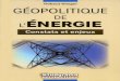 Geopolitique de l.energie - Constats Et Enjeux
