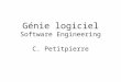 Génie logiciel Software Engineering C. Petitpierre