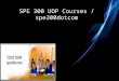 SPE 300 UOP Courses / spe300dotcom