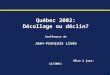 Québec 2002: Décollage ou déclin? Conférence de Jean-François Lisée (Mise à jour: 12/2001)