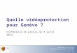 Quelle vidéoprotection pour Genève ?