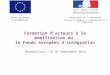 Formation d’acteurs à la mobilisation du  le Fonds européen d’intégration