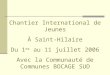 Chantier International de Jeunes À Saint-Hilaire Du 1 er  au 11 juillet 2006