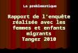 Rapport de l’enquête réalisée avec les femmes et enfants migrants Tanger 2010