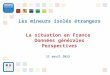 La situation en France  Données générales Perspectives