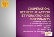 Coopération,  recherche-action et formation des enseignants