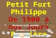 Petit Fort Philippe De 1900 à nos Jours Première Partie