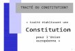 TRAITÉ OU CONSTITUTION?