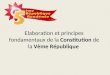 Elaboration et principes fondamentaux de la  Constitution  de la  Vème République