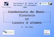 Condensats de Bose-Einstein et Lasers à atomes