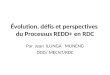 Évolution, défis et perspectives  du Processus REDD+ en RDC