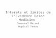 Interets et limites de lâ€™Evidence Based Medicine