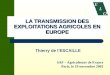 LA TRANSMISSION DES EXPLOITATIONS AGRICOLES EN EUROPE