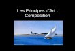 Les Principes d’Art : Composition