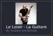 Le Loisir - La Guitare