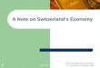 A Note on Switzerland’s Economy