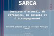 SARCA Services d’accueil, de référence, de conseil et d’accompagnement
