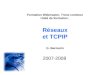 Formation Webmaster, Tronc commun Unité de formation : Réseaux et TCPIP G. Barmarin
