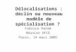 Délocalisations : déclin ou nouveau modèle de spécialisation ?