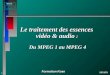 Le traitement des essences  vidéo & audio  :  Du MPEG 1 au MPEG 4